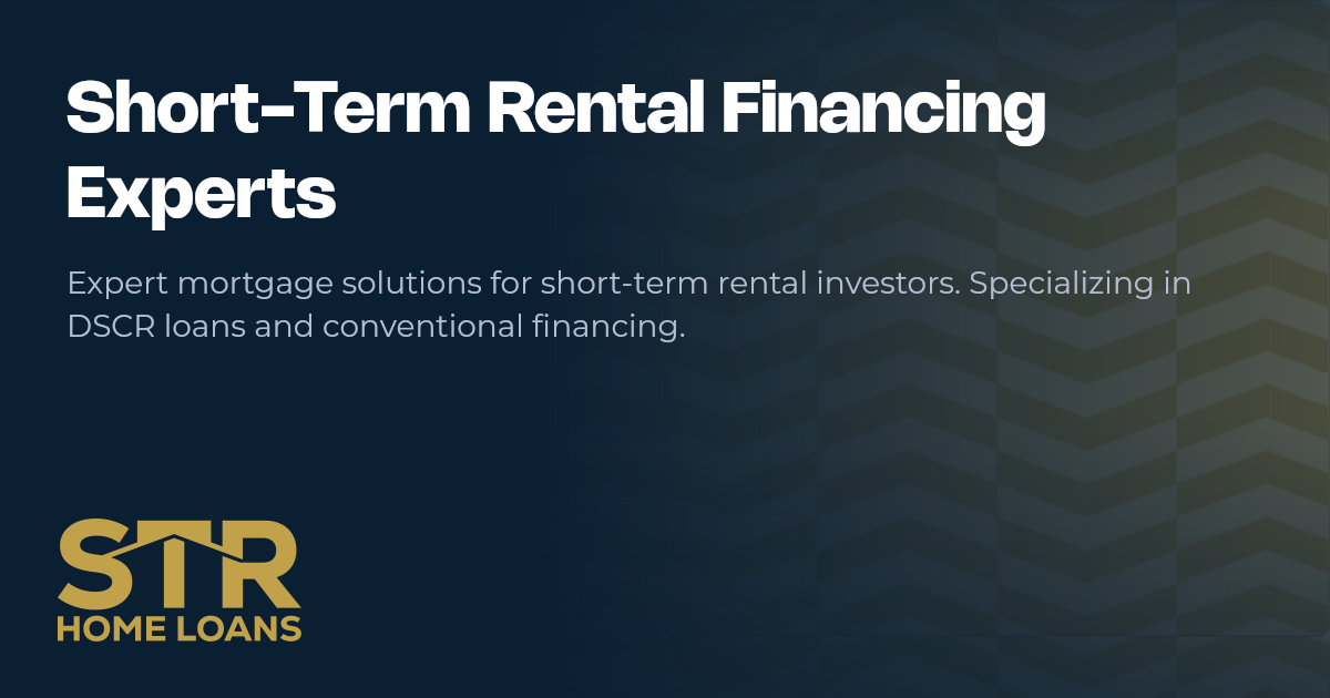 STR Home Loans — Short-Term Rental Financing Experts